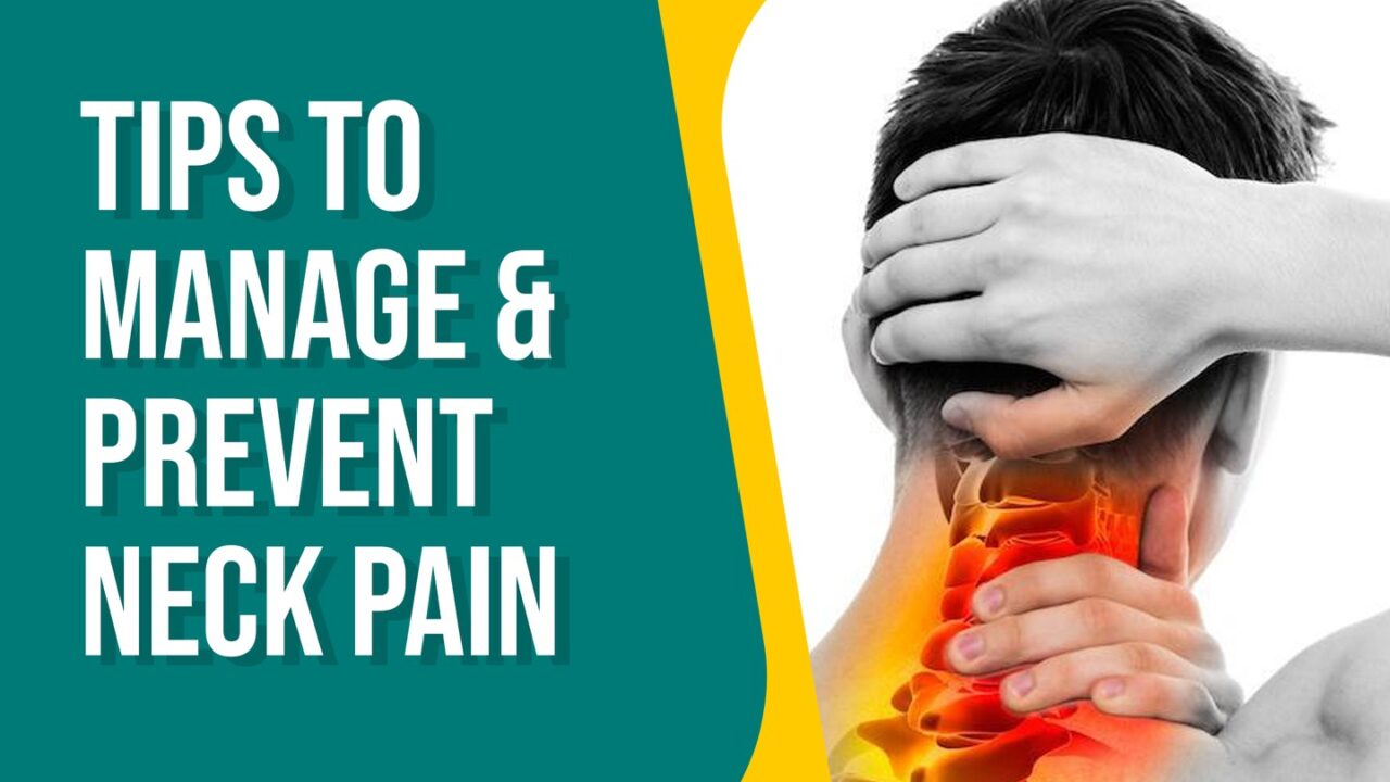 Tips to Manage and Prevent Neck Pain