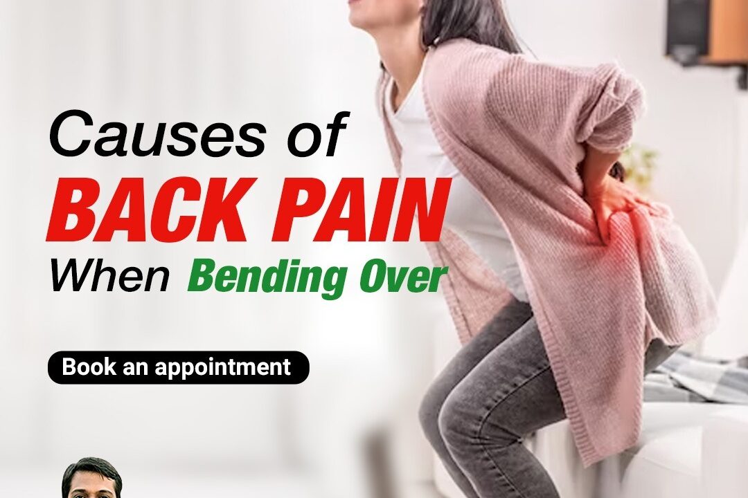 Causes of Back Pain when Bending Over