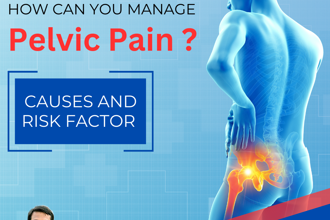 How to effectively manage Pelvic Pain?